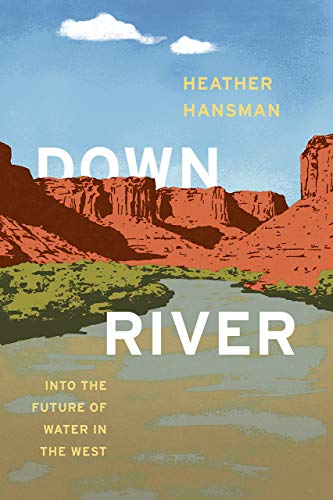cover image Downriver: Into the Future of Water in the West 