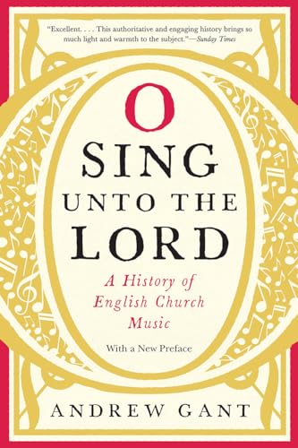 cover image O Sing Unto the Lord: A History of English Church Music