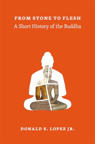 cover image From Stone to Flesh: A Short History of the Buddha