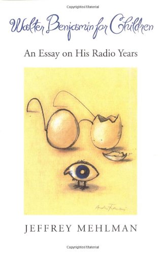 cover image Walter Benjamin for Children: An Essay on His Radio Years