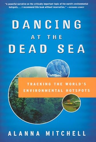 cover image DANCING AT THE DEAD SEA: Tracking the World's Environmental Hot Spots