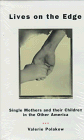 cover image Lives on the Edge: Single Mothers and Their Children in the Other America