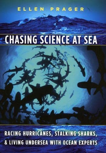 cover image Chasing Science at Sea: Racing Hurricanes, Stalking Sharks, and Living Undersea with Ocean Experts