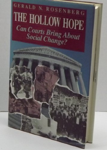 cover image The Hollow Hope: Can Courts Bring about Social Change?
