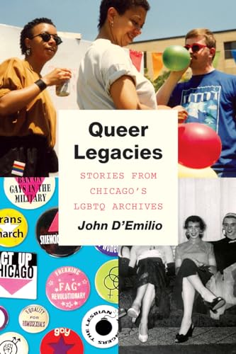 cover image Queer Legacies: Stories from Chicago’s LGBTQ Archives