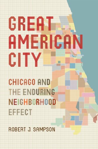 cover image Great American City: Chicago and the Enduring Neighborhood Effect