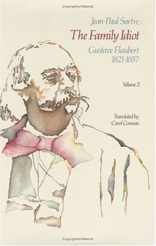 cover image The Family Idiot: Gustave Flaubert, 1821-1857, Volume 2