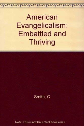 cover image American Evangelicalism: Embattled and Thriving