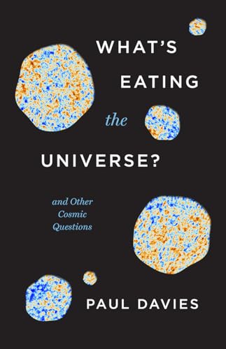 cover image What’s Eating the Universe?: and Other Cosmic Questions