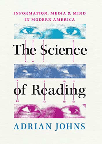 cover image The Science of Reading: Information, Media, and Mind in Modern America