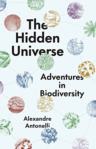 cover image The Hidden Universe: Adventures in Biodiversity