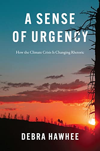 cover image A Sense of Urgency: How the Climate Crisis is Changing Rhetoric