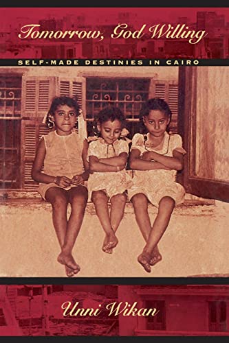 cover image Tomorrow, God Willing: Self-Made Destinies in Cairo