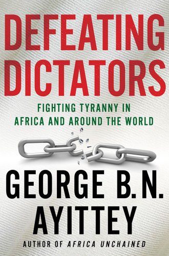 cover image Defeating Dictators: 
Fighting Tyranny in Africa and Around the World