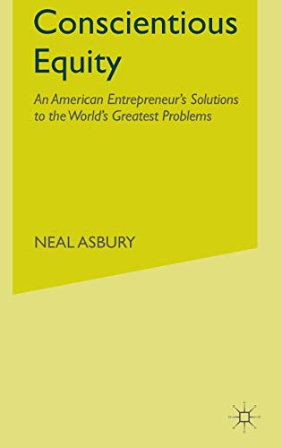 cover image Conscientious Equity: An American Entrepreneur's Solutions to the World's Greatest Problems