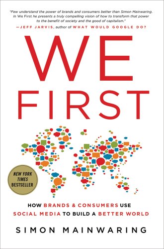 cover image We First: How Brands & Consumers Use Social Media to Build a Better World