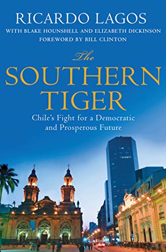 cover image The Southern Tiger: 
Chile’s Fight for a Peaceful and Democratic Future