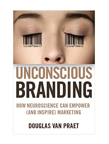 cover image Unconscious Branding: How Neuroscience Can Empower (and Inspire) Marketing 