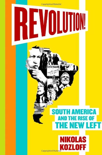 cover image Revolution!: South America and the Rise of the New Left