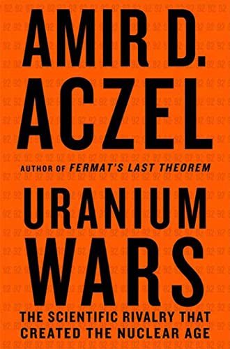 cover image Uranium Wars: The Scientific Rivalry That Created the Nuclear Age
