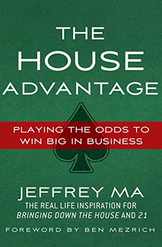 cover image The House Advantage: Playing the Odds to Win Big in Business
