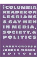 cover image The Columbia Reader on Lesbians & Gay Men in Media, Society, and Politics
