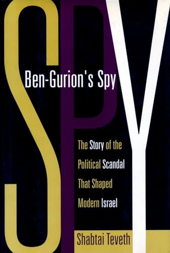 cover image Ben-Gurion's Spy: The Story of the Political Scandal That Shaped Modern Israel