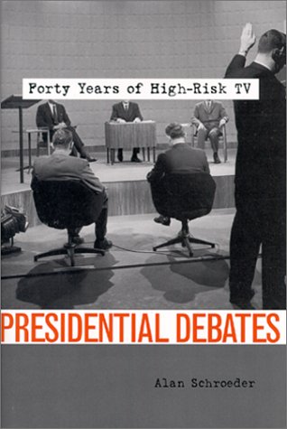 cover image Presidential Debates: Forty Years of High-Risk TV