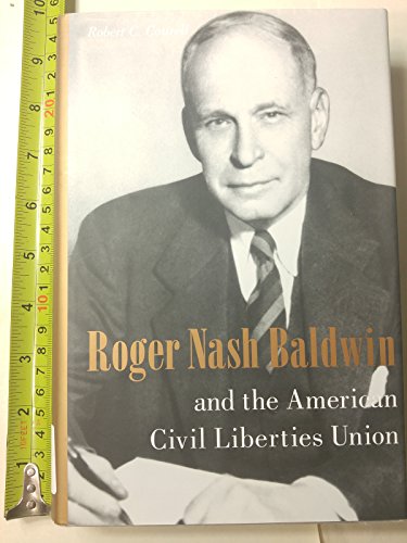 cover image Roger Nash Baldwin and the American Civil Liberties Union