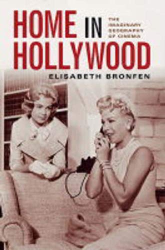 cover image HOME IN HOLLYWOOD: The Imaginary Geography of Cinema