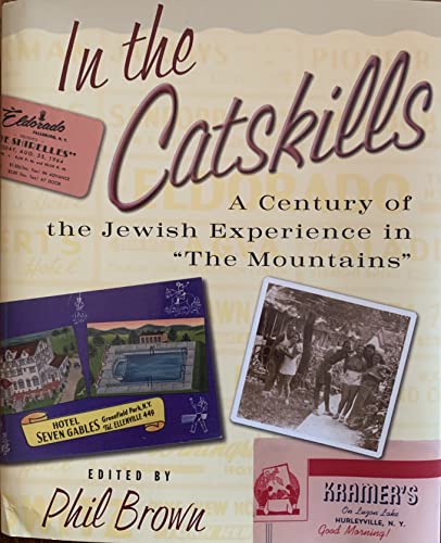 cover image IN THE CATSKILLS: A Century of the Jewish Experience in "The Mountains"