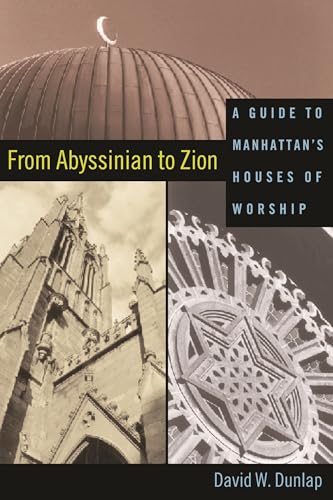 cover image FROM ABYSSINIAN TO ZION: A Guide to Manhattan's Houses of Worship