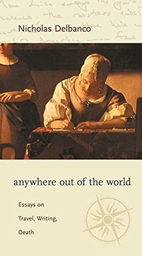 Anywhere Out of the World: Essays on Travel