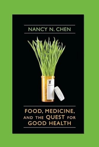 cover image Food, Medicine, and the Quest for Good Health: Nutrition, Medicine, and Culture