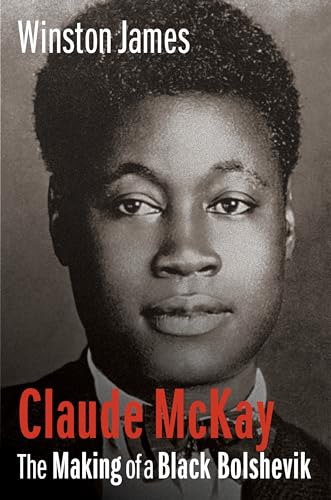 cover image Claude McKay: The Making of a Black Bolshevik