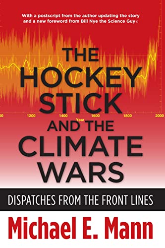 cover image The Hockey Stick and the Climate Wars: Dispatches f
rom the Front Lines