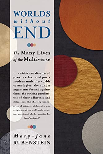 cover image Worlds Without End: The Many Lives of the Multiverse