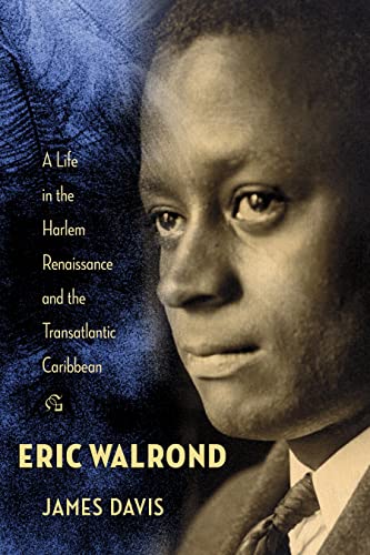 cover image Eric Walrond: A Life in the Harlem Renaissance and the Transatlantic Caribbean