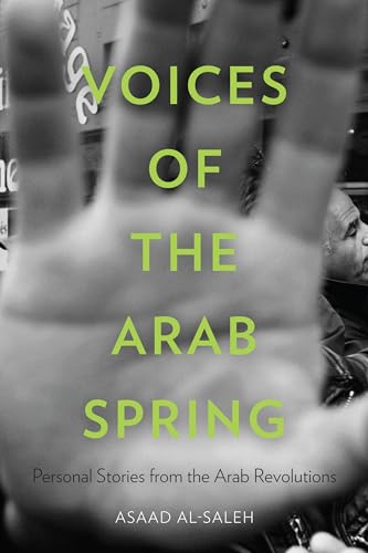 cover image Voices of the Arab Spring: Personal Stories from the Arab Revolutions