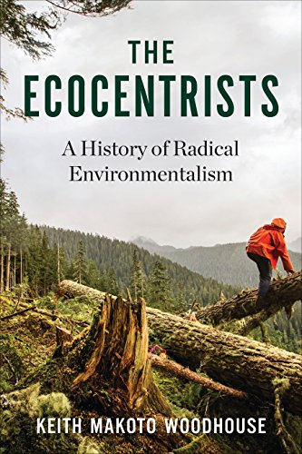 cover image The Ecocentrists: A History of Radical Environmentalism