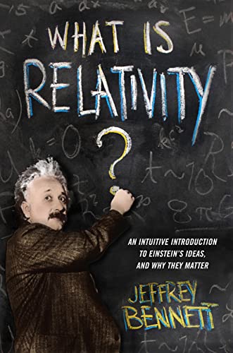 cover image What Is Relativity?: An Intuitive Introduction to Einstein’s Ideas, and Why They Matter
