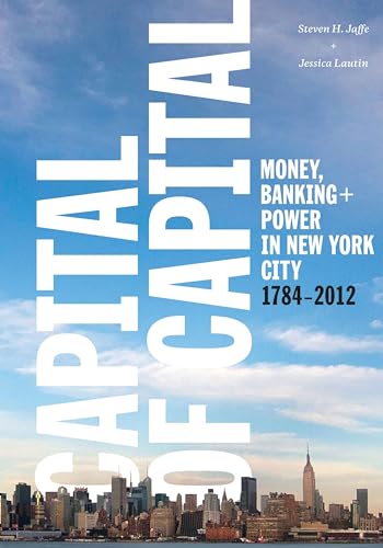 cover image Capital of Capital: Money, Banking & Power in New York City 1784–2012