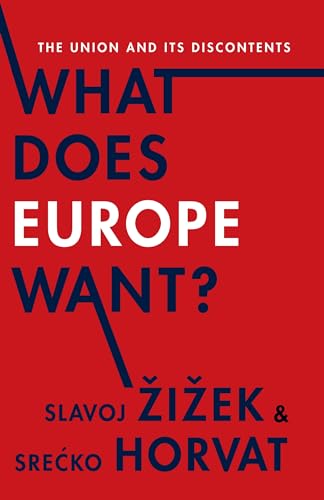 cover image What Does Europe Want? The Union and Its Discontents