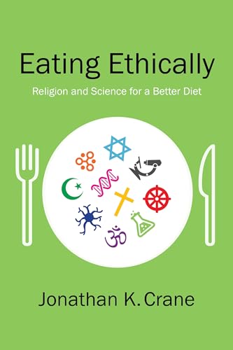 cover image Eating Ethically: Religion and Science for a Better Diet