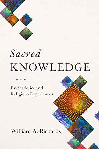 cover image Sacred Knowledge: Psychedelics and Religious Experiences