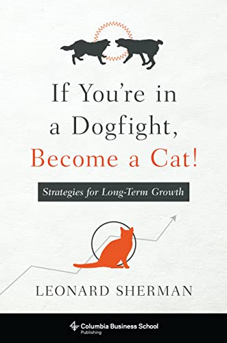 cover image If You’re in a Dogfight, Become a Cat! Strategies for Long-Term Growth