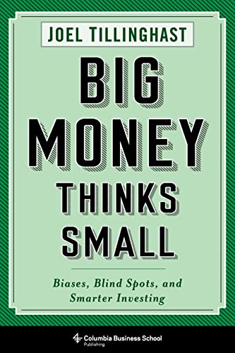 cover image Big Money Thinks Small: Biases, Blind Spots, and Smarter Investing 
