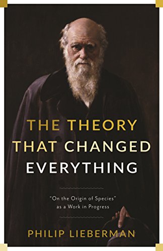 cover image The Theory That Changed Everything: ‘On the Origin of Species’ As a Work in Progress