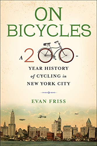 cover image On Bicycles: A 200-Year History of Cycling in New York City