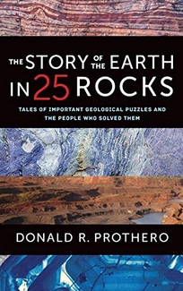 The Story of the Earth in 25 Rocks: Tales of Important Geological Puzzles and the People Who Solved Them